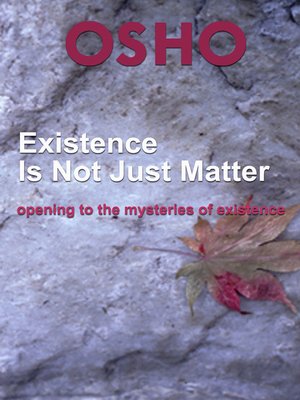cover image of Existence Is Not Just Matter